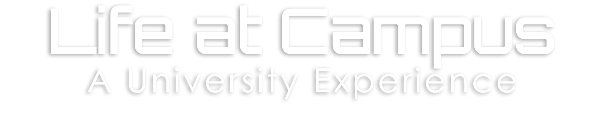 Life at Campus — A University Experience